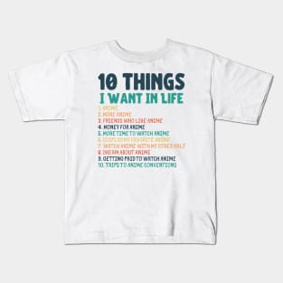 Ten Things I Want In Life Anime Merch Kids T-Shirt